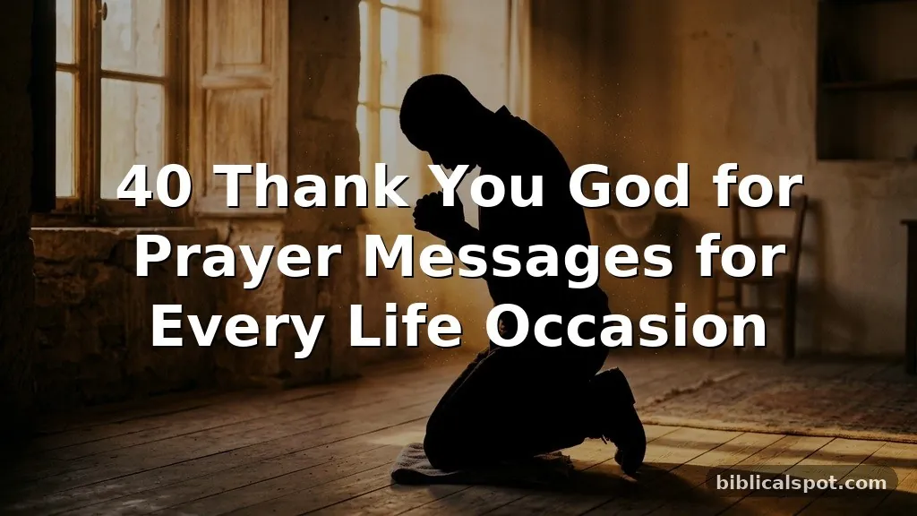 40 Thank You God for Prayer Messages for Every Life Occasion